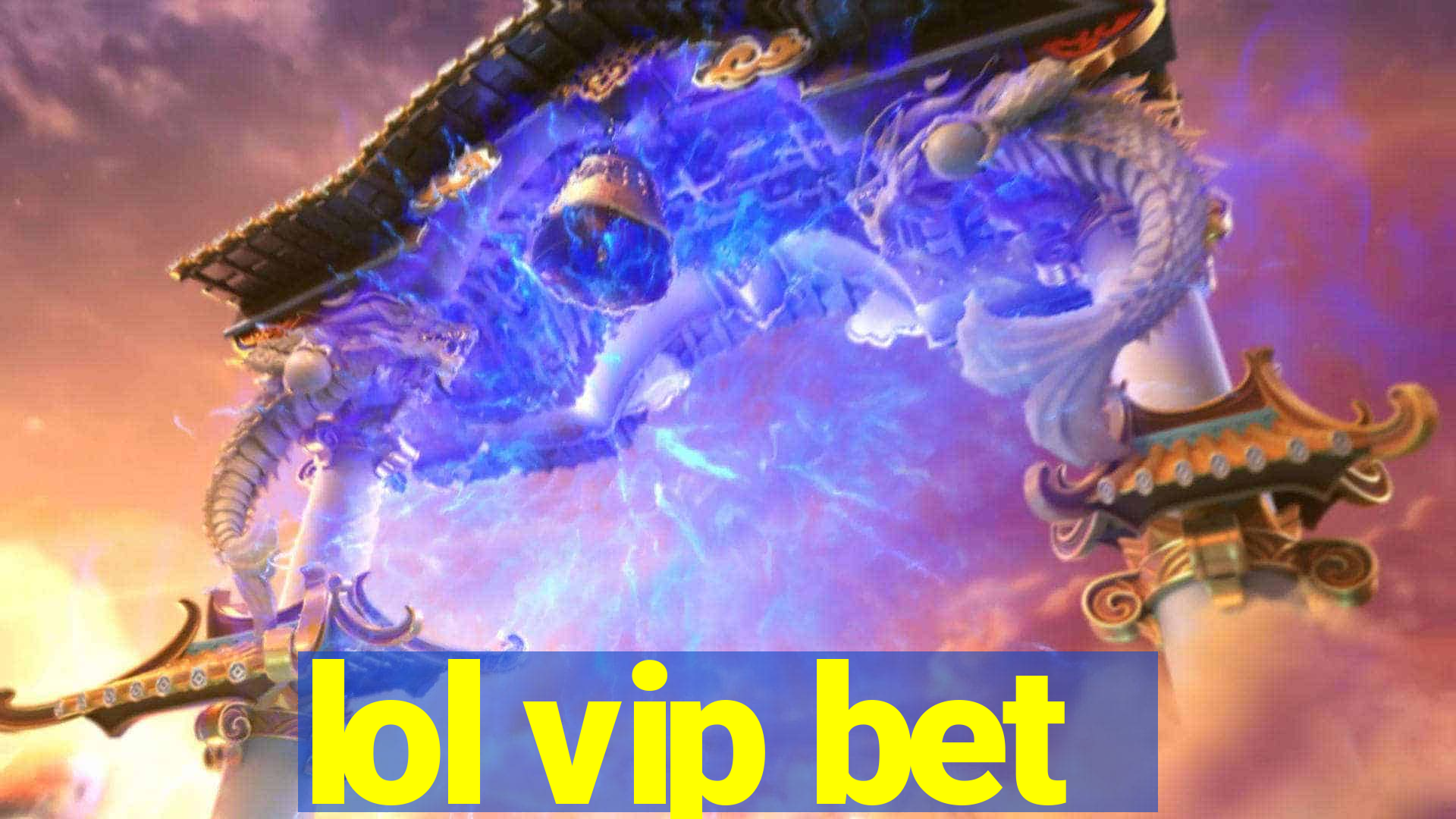 lol vip bet